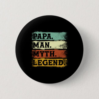 Papa Man Myth Legend Vatertag Ronde Button 5,7 Cm