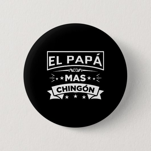Papa Mas Chingon Grappige Spaanse Mexicaanse Vader Ronde Button 5,7 Cm (Voorkant)