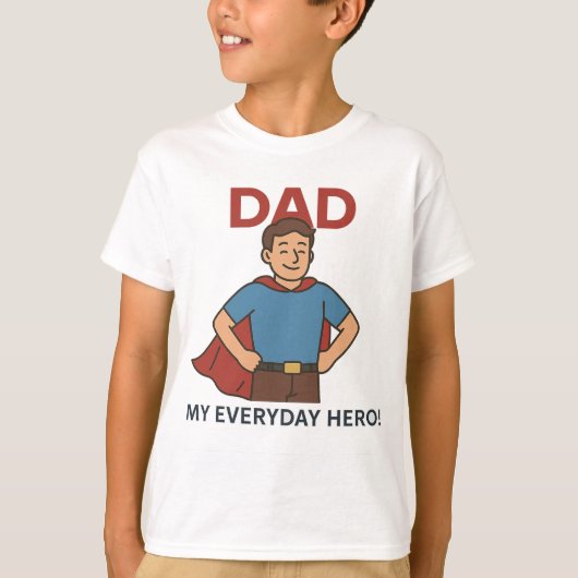 Papa, mijn dagelijkse held! Super Dad T-shirt (Voorkant)