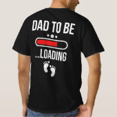 Papa moet de eerste keer dat pap wordt geladen t-shirt (Achterkant)