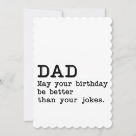 Papa, moge je verjaardag leuker zijn dan je grapje feestdagenkaart