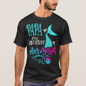 Papa Of The Birthday Mermaid Matching Family_2  T-shirt (Voorkant)