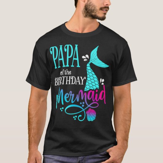 Papa Of The Birthday Mermaid Matching Family_2  T-shirt (Voorkant)