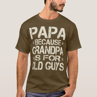 Papa omdat opa voor oude jongens is, retro  t-shirt