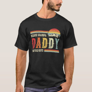 Papa omdat opa voor oude jongens Mannen is T-shirt