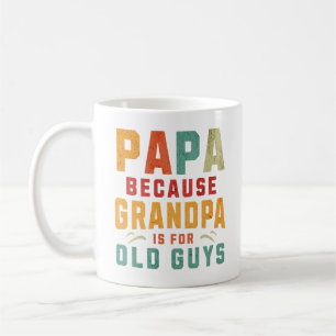 Papa omdat opa voor ouwe jongens leuk Gezegde is Koffiemok