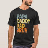 Papa papa Bruh 5 T-shirt (Voorkant)