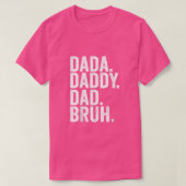 Papa Papa Bruh Fathers Dag 2022 T-Shirt (Design voorkant)