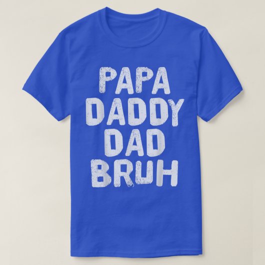 Papa papa Bruh Funny Cool Fathers dag  T-shirt (Design voorkant)