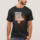 Papa - Papa Man Myth Legend T-shirt (Voorkant)