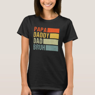 Papa Papa Papa Bruh Bruh Sarcastisch Papa Vaders D T-shirt