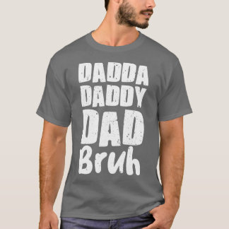 papa papa papa bruh t-shirt