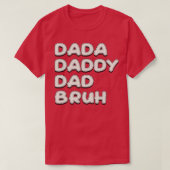 papa papa papa bruh wit tekst t-shirt (Design voorkant)