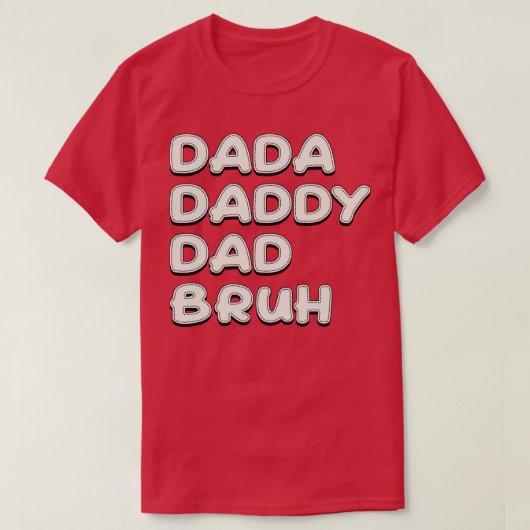 papa papa papa bruh wit tekst t-shirt (Design voorkant)