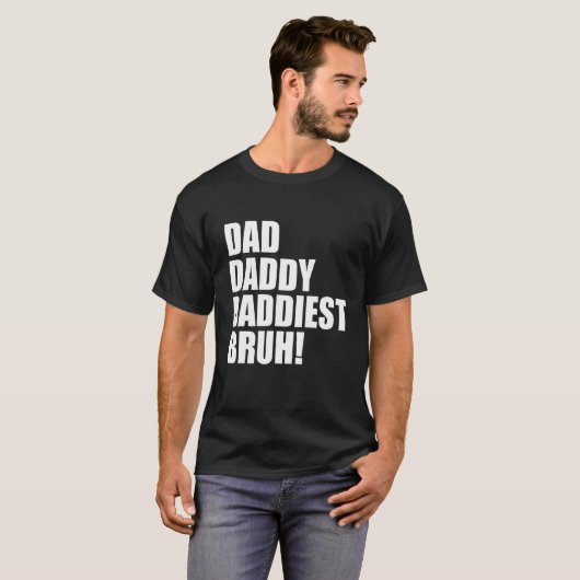 Papa Papa Papa Daddiest Bruh 3 T-shirt (Voorkant volledig)