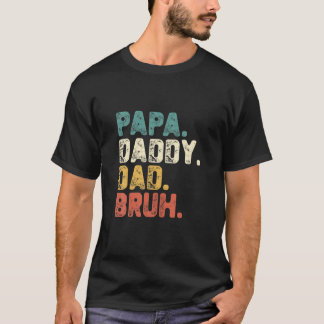 Papa Papa Papa Papa Bruh Vaderdag Gift T-shirt