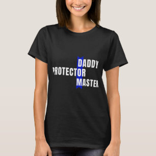 Papa Protector Master Naughty Submissive Kink Pap T-shirt
