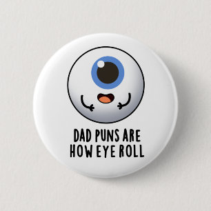 Papa puns zijn hoe oog rollen grappige oog woordsp ronde button 5,7 cm