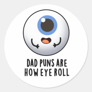Papa puns zijn hoe oog rollen grappige oog woordsp ronde sticker