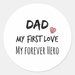 Papa Quote: Mijn eerste liefde, mijn eeuwig Hero Ronde Sticker