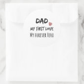 Papa Quote: Mijn eerste liefde, mijn eeuwig Hero Ronde Sticker (Tas)