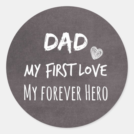 Papa Quote: Mijn eerste liefde, mijn eeuwig Hero Ronde Sticker (Voorkant)