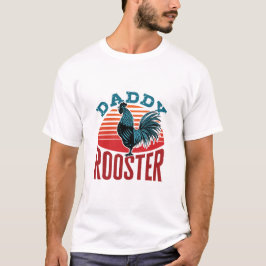 Papa Rooster Chicken Dad T-shirt