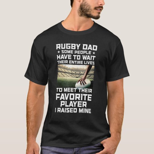 Papa Rugby: Sommige mensen moeten hun hele li afwa T-shirt (Voorkant)