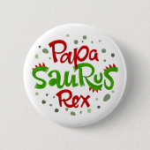 Papa Saurus Rex Ronde Button 5,7 Cm (Voorkant)