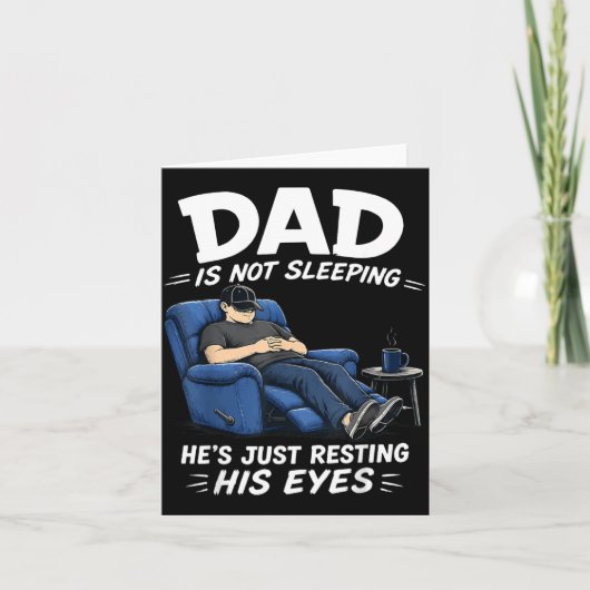 Papa slaapt niet, rust zijn ogen uit Funny Dads Kaart (Voorkant)