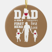 Papa Son First Hero Daughter First Love Vader's Keramisch Ornament (Voorkant)