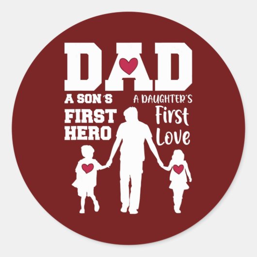 Papa Son First Hero Daughter First Love Vader's Ronde Sticker (Voorkant)