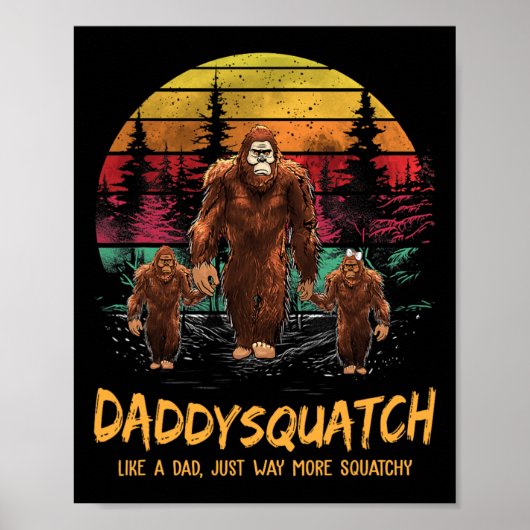 Papa squatch als een papa manier meer squatchy gra poster (Voorkant)