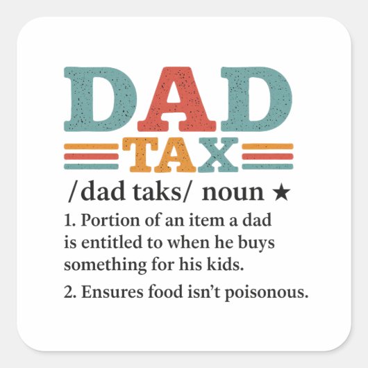 Papa Tax - Grappige Vaderschap Definitie Vierkante Sticker (Voorkant)