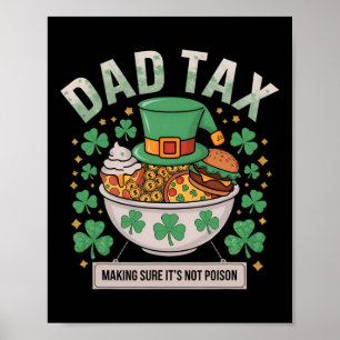 Papa Tax Zorgt Dat Het Niet Giftig Is St. Patrick' Poster