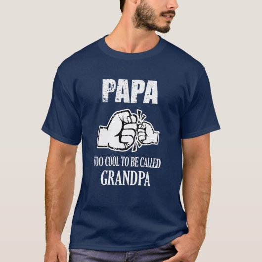 Papa te cool om opa grappig shirt te noemen (Voorkant)