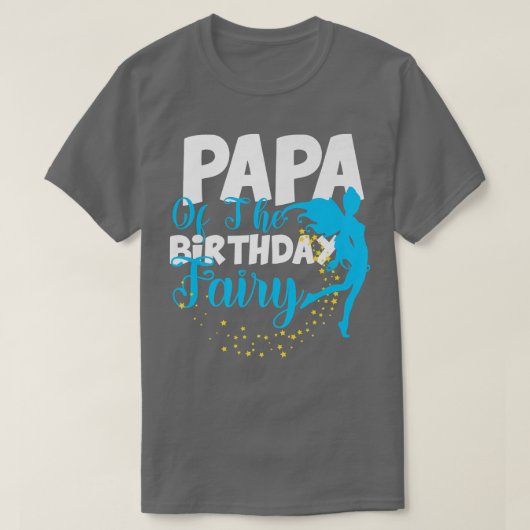 Papa The Birthday Fairy Fantasy Birthday Squad T-shirt (Design voorkant)