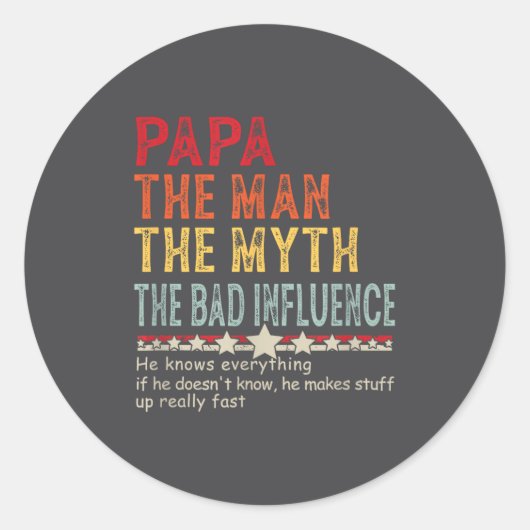 Papa The Man The Myth The Bad Influence He Knows E Ronde Sticker (Voorkant)