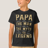Papa The Man The Myth The Legend Fathers Day  T-shirt (Voorkant)