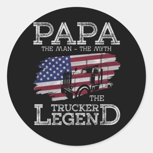 Papa The Myth the Trucker Legend Truck Driver Ronde Sticker (Voorkant)