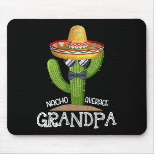 Papa Vaders Dag Nacho Gemiddelde Opa Cinco De Ma Muismat