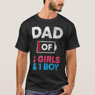 Papa van 3 meisjes en 1 jongen batterij laag papa t-shirt