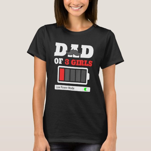 Papa van 3 meisjes Low Power Mode Vaders T-shirt (Voorkant)