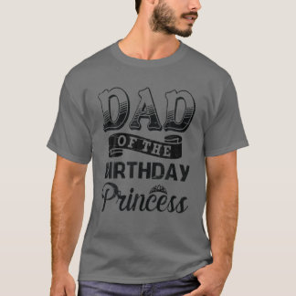 Papa van de Birthday prinses blij voor me. T-shirt