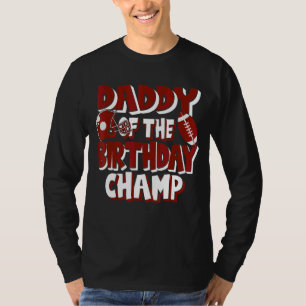Papa van de Verjaardagskampioen Amerikaans Footbal T-shirt