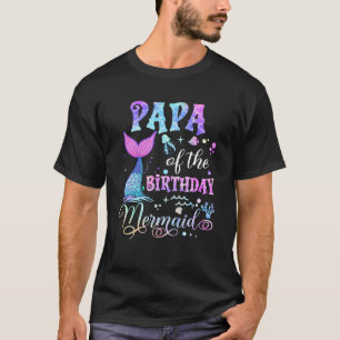 Papa van de verjaardagszeemeermin meisje verjaarda t-shirt