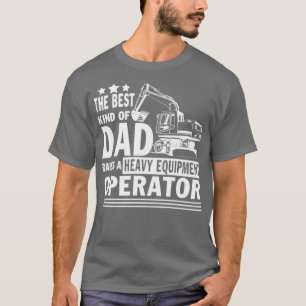 Papa van een exploitant van zware apparatuur t-shirt