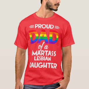 Papa van een lesbische dochter van Smartass T-shirt