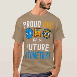 Papa van een toekomstige Optometrist 1 T-shirt