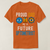 Papa van een toekomstige Optometrist T-shirt (Design voorkant)